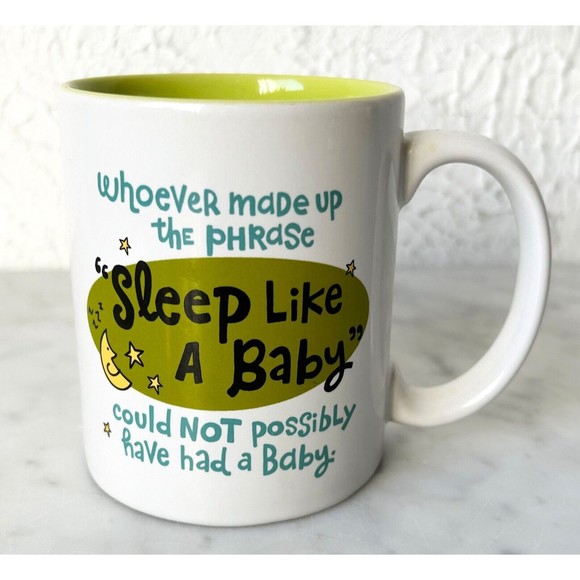 Whoever Made Up Sleep Like a Baby Could NOT Have Had a Baby Mug - Hallmark Cup - Picture 3 of 6